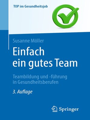 cover image of Einfach ein gutes Team--Teambildung und -führung in Gesundheitsberufen